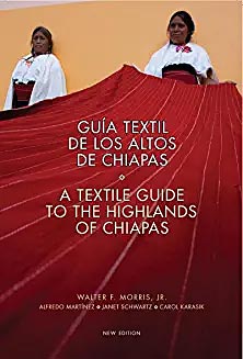 A Textile Guide to the Chiapas Highlands