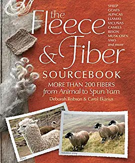 The Fleece & Fiber Sourcebook: More than 200 Fibers from Animal to Spun Yarn