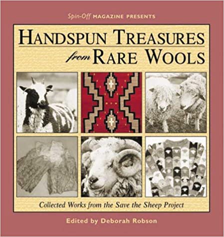 Handspun Treasures from Rare Wools: Collected Works from the Save the Sheep Project