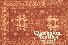 Caucasian Textiles, 16th – 20th Century